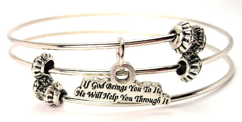 If God Brings You To It He Will Help You Through It Triple Style Expandable Bangle Bracelet